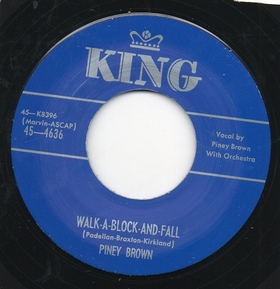 PINEY BROWN - Walk-A-Block-And-Fall