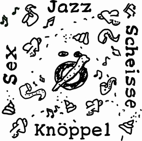 KN�PPEL - Sex Jazz Scheisse