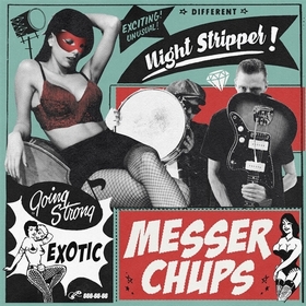 MESSER CHUPS - Night Stripper