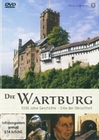 Die Wartburg - 1000 Jahre Geschichte/Erbe der...