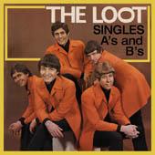LOOT - Singles As & Bs