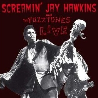 SCREAMIN' JAY HAWKINS - And The FUZZTONES Live