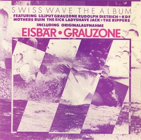 VARIOUS ARTISTS - Swiss Wave The Album Including Eisb�r