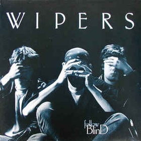 WIPERS - Follow Blind
