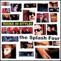 SPLASH 4 - Kicks In Style!