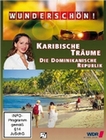 Wunderschön! - Karibische Träume: Die Dom...