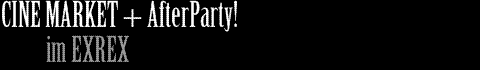 CINEMARKET & Afterparty!